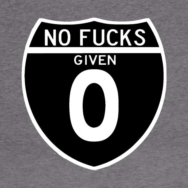 No Fucks Given Highway by MusicTees918